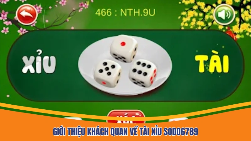 Giới thiệu khách quan về tài xỉu online Giới thiệu khách quan về tài xỉu online