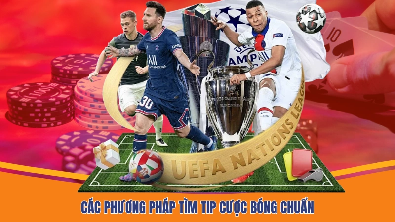 Các phương pháp tìm tip cược bóng chuẩn Các phương pháp tìm tip cược bóng chuẩn