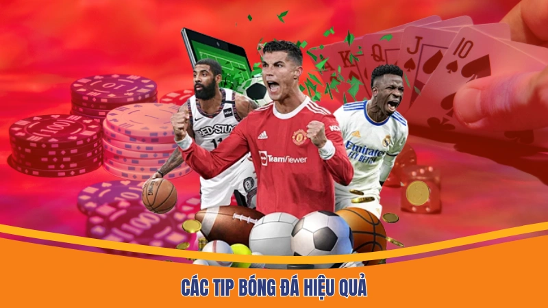 Các tip bóng đá hiệu quả Các tip bóng đá hiệu quả